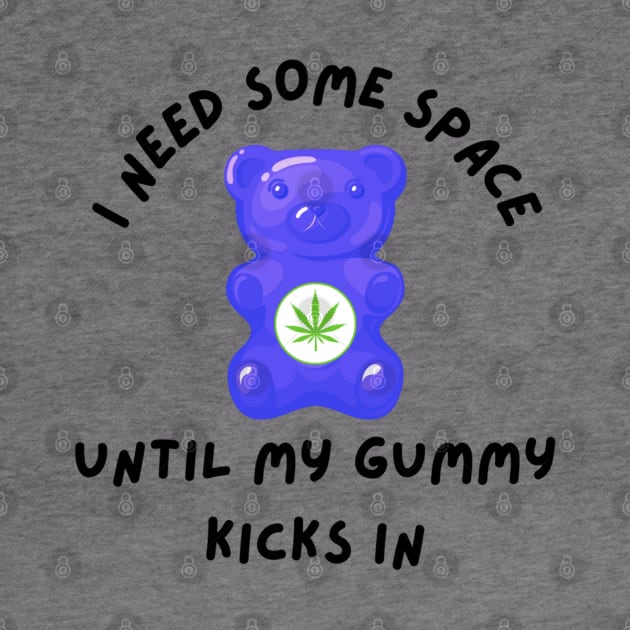 Funny Edible Weed Gummy by TeesForThee